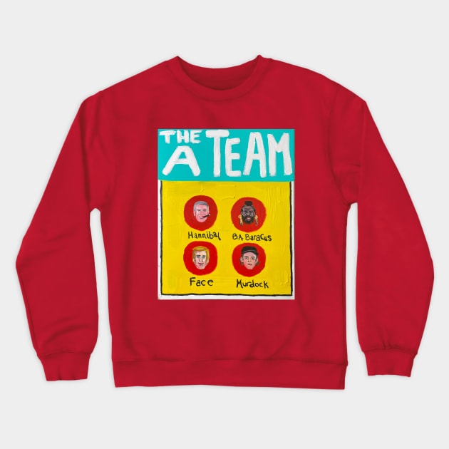 The A Team Crewneck Sweatshirt by ElSantosWorld